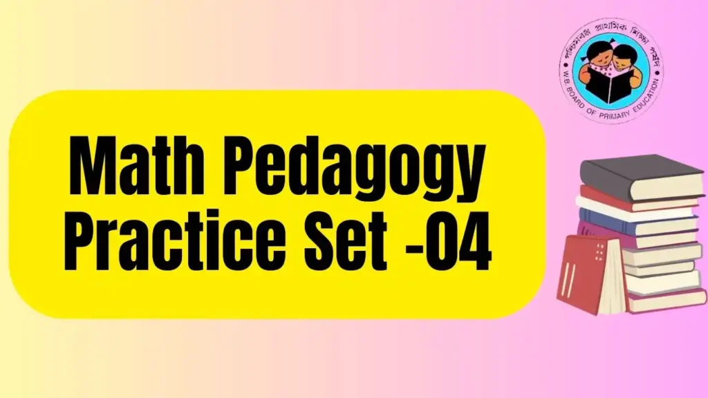 WB Primary TET Math Pedagogy Practice Set 3