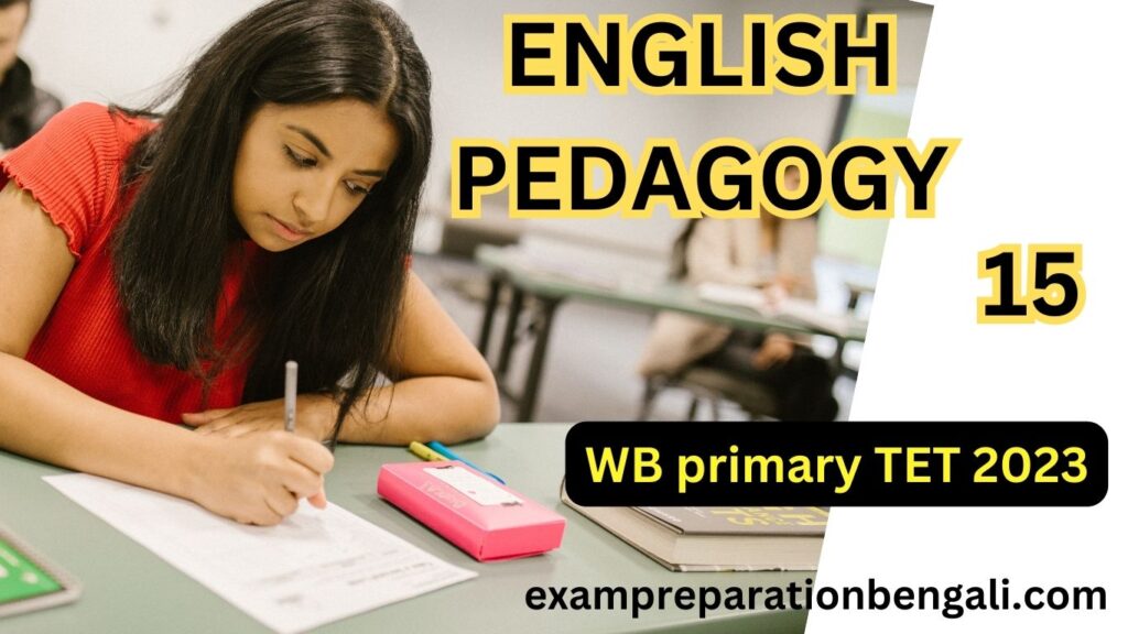 WB Primary TET English Pedagogy Practice Set 15