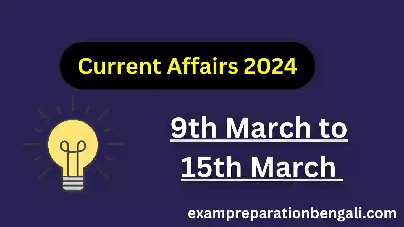March 2nd Week Current Affairs 2024